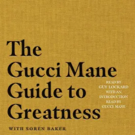 The Gucci Mane Guide to Greatness Audio CD  Audiobook, October 13, 2020
